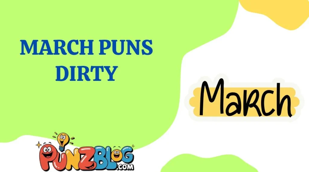 March Puns Dirty