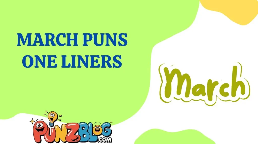 March Puns One Liners