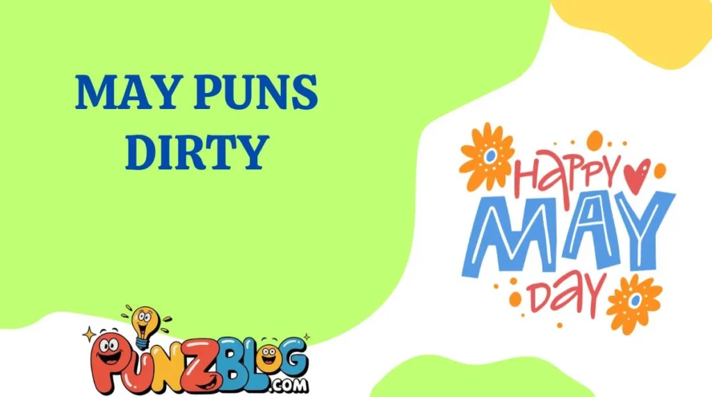 May Puns Dirty