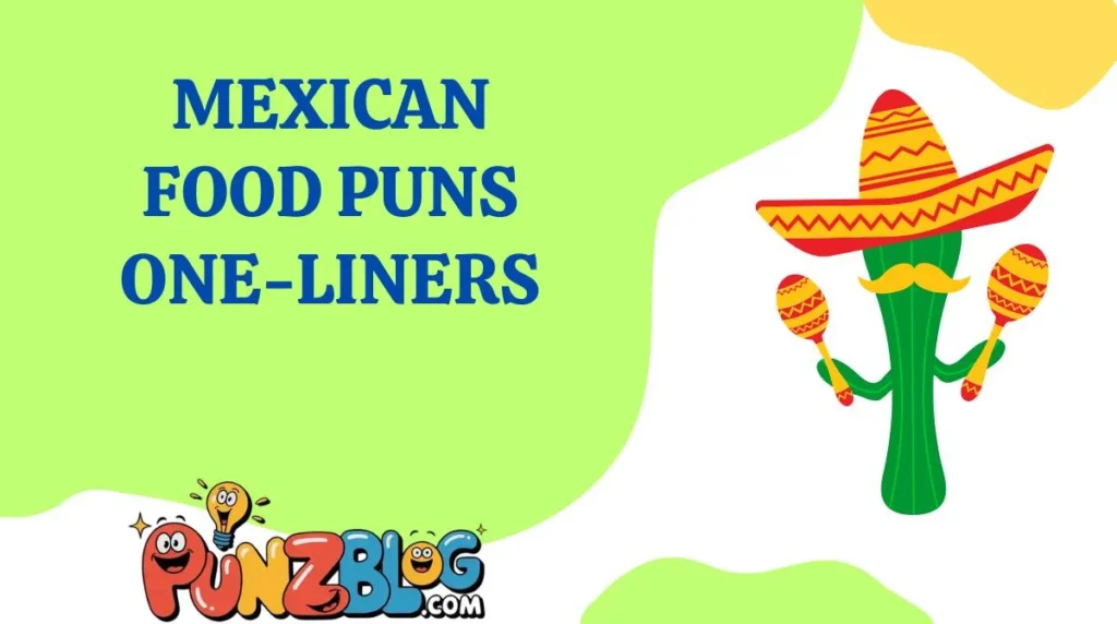 Mexican Food Puns One-Liners