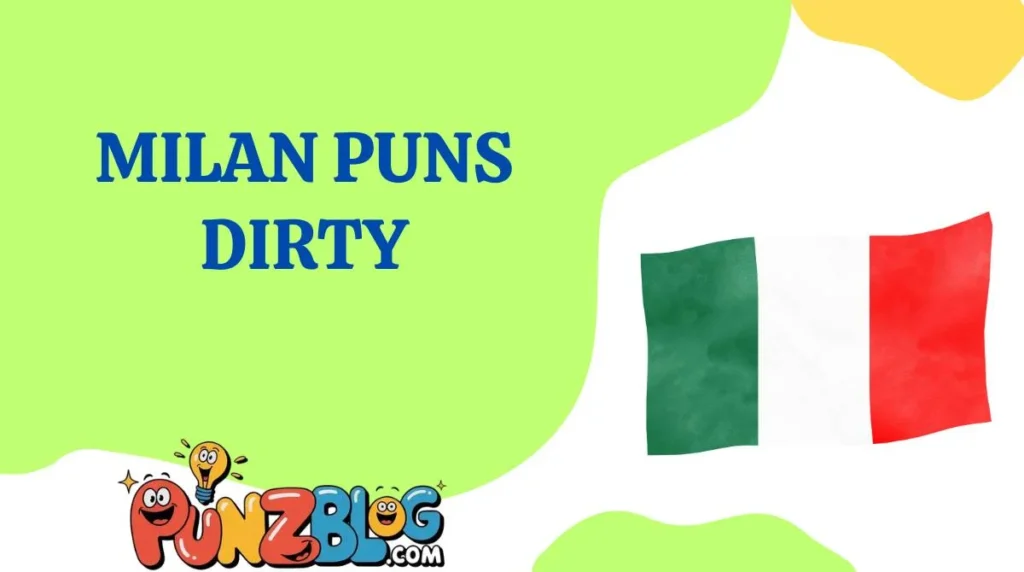 Milan Puns Dirty