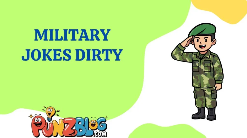 Military Jokes Dirty