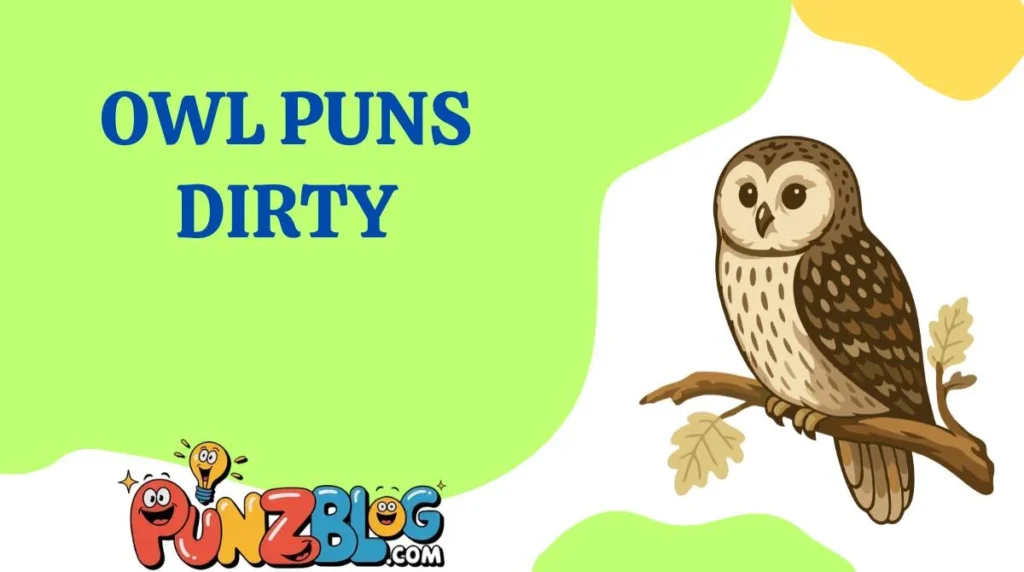 Owl Puns Dirty