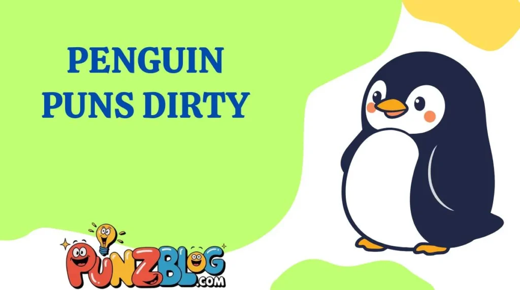 Penguin Puns Dirty