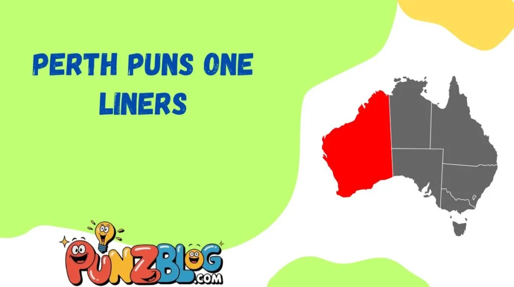 Perth Puns One Liners