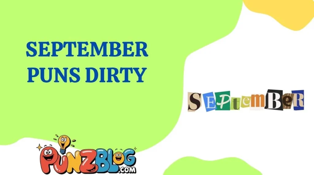September Puns Dirty