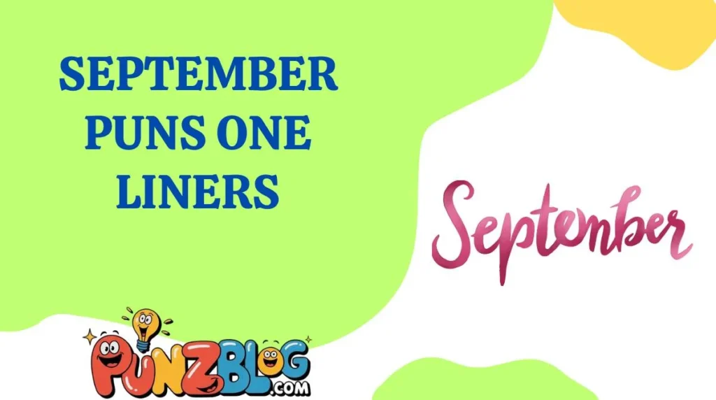September Puns One Liners