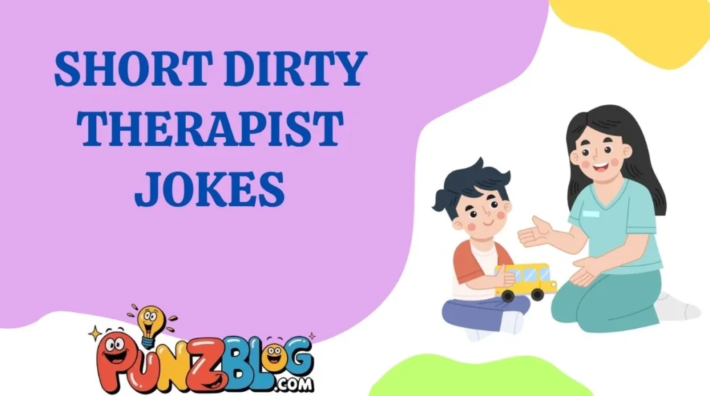 Short Dirty Therapist Jokes