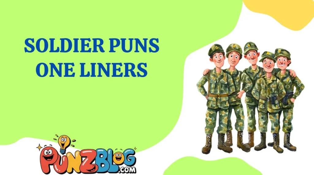 Soldier Puns One Liners