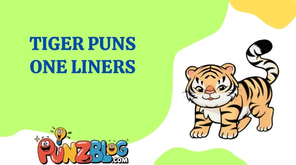 Tiger Puns One Liners