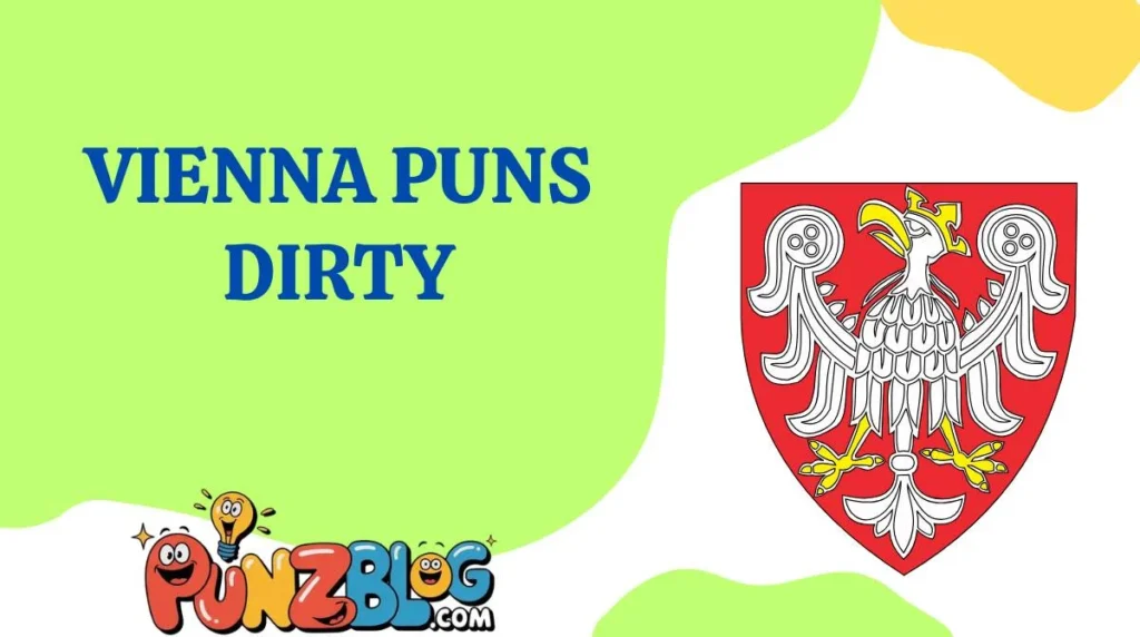 Vienna Puns Dirty
