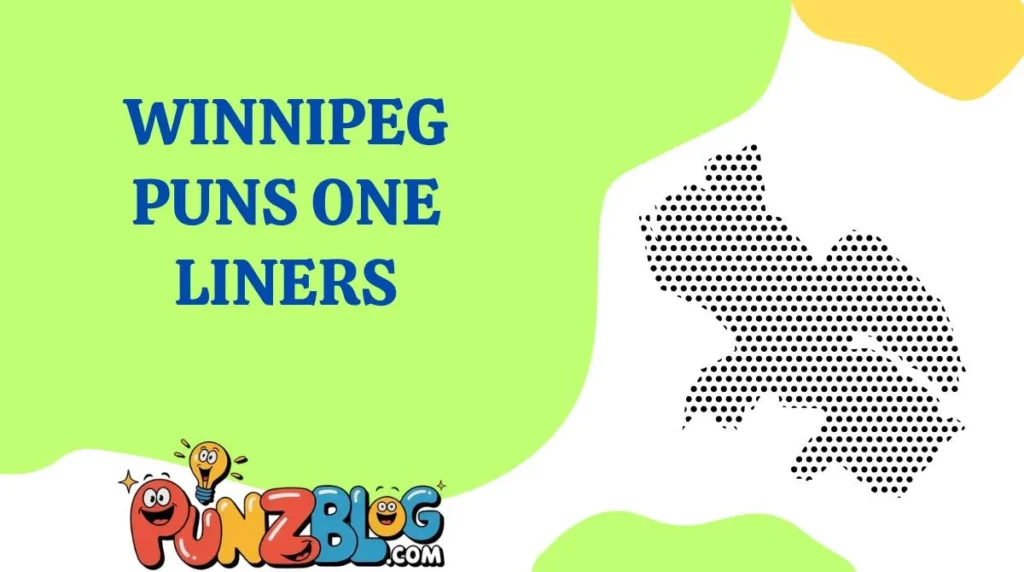 Winnipeg Puns One Liners