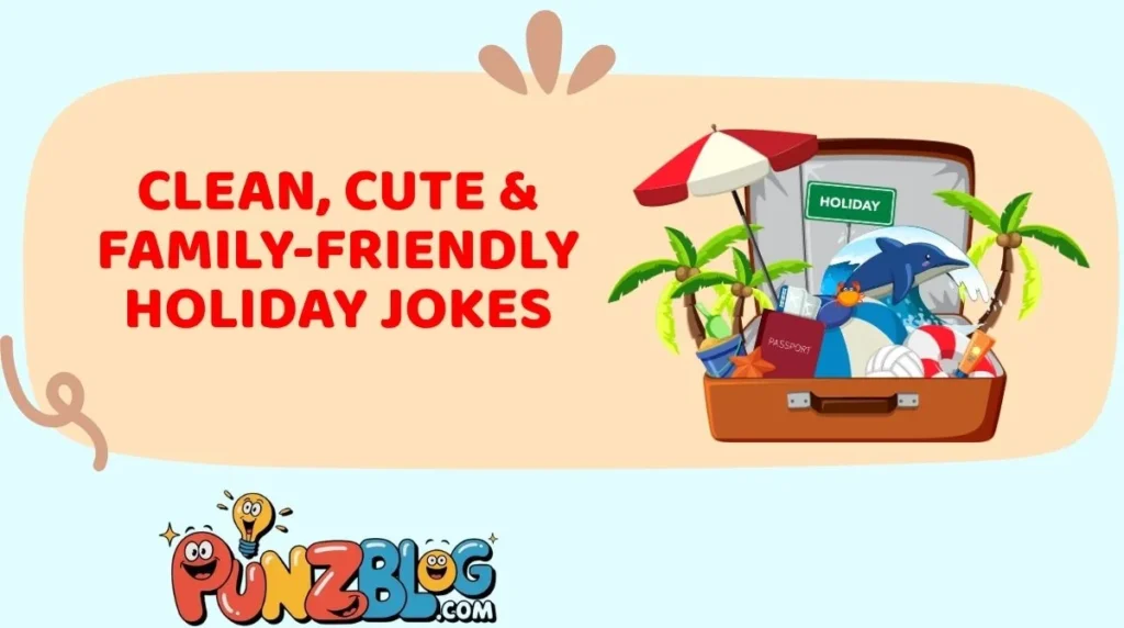 Clean, Cute & Family-Friendly Holiday Jokes