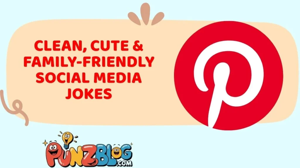 Clean, Cute & Family-Friendly Social Media Jokes