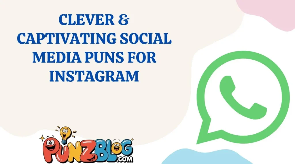 Clever & Captivating Social Media Puns for Instagram