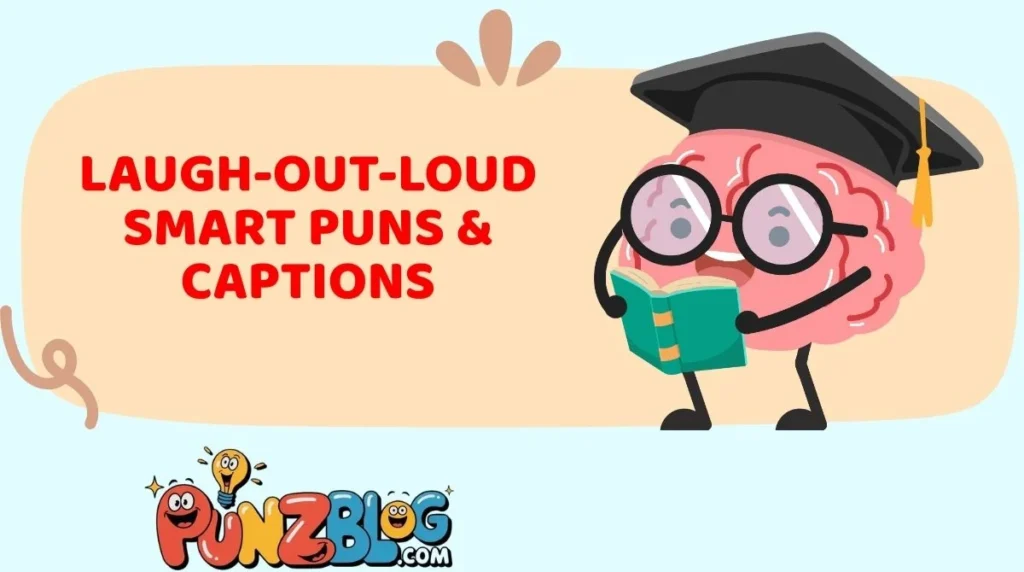 Laugh-Out-Loud Smart Puns & Captions