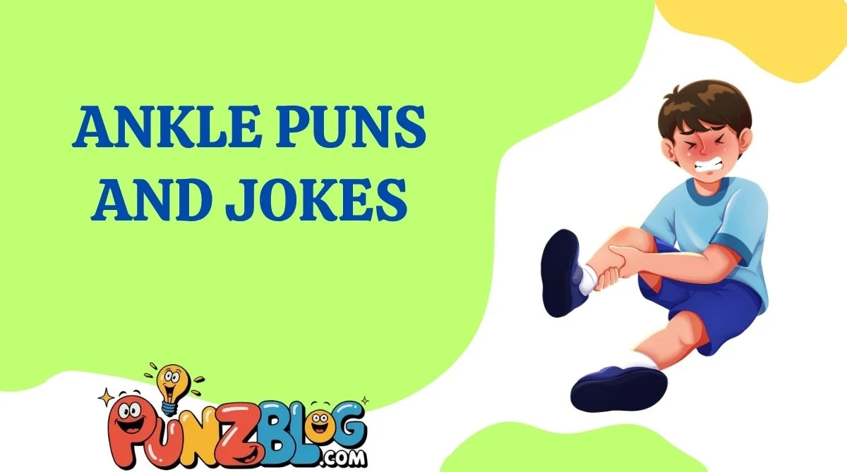 Ankle Puns and Jokes