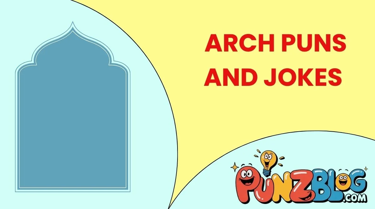 Arch Puns and Jokes