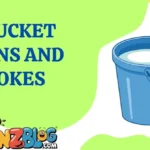 Bucket Puns and Jokes