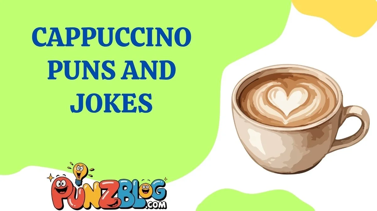 Cappuccino Puns and Jokes
