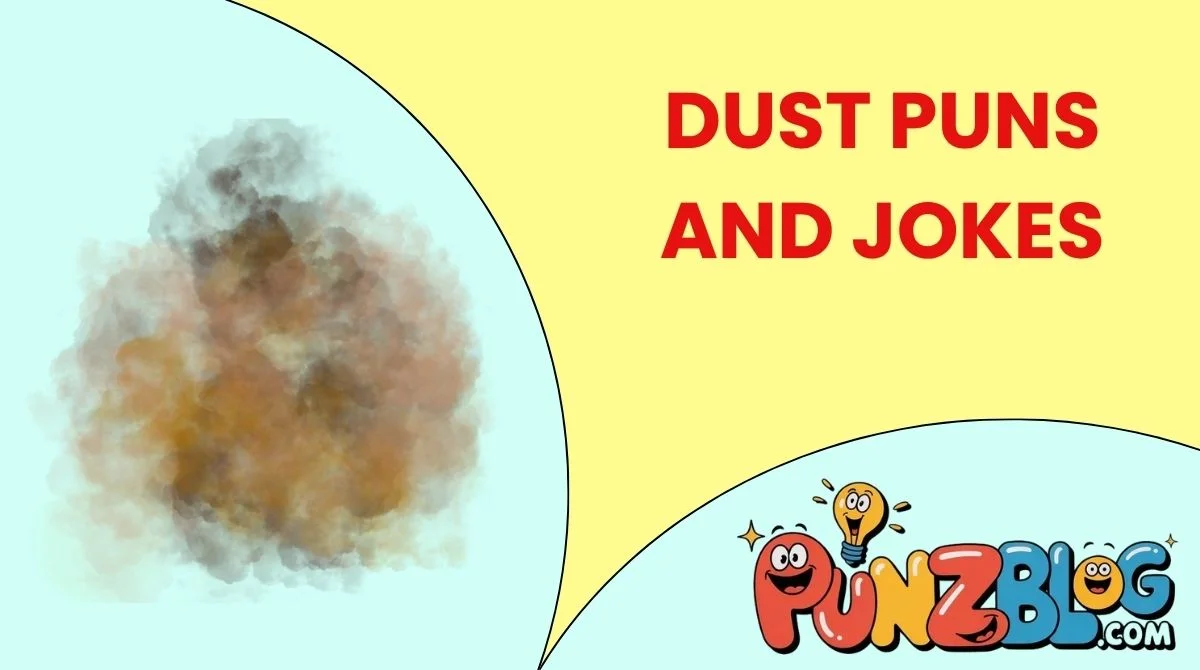 Dust Puns and Jokes