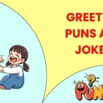 Greeting Puns and Jokes