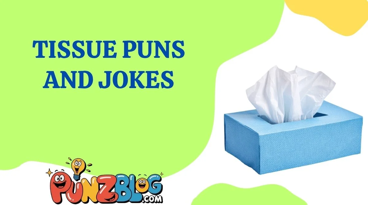 Tissue Puns and Jokes