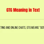 GTG Meaning in Text
